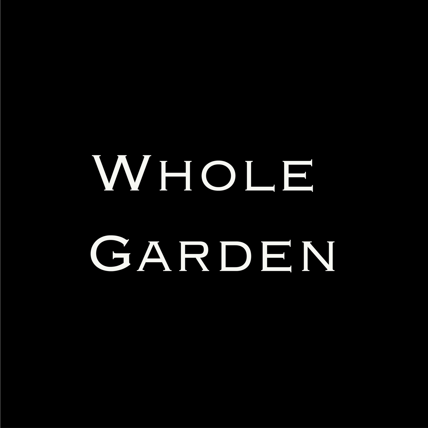 The Whole Garden｜花園全覽